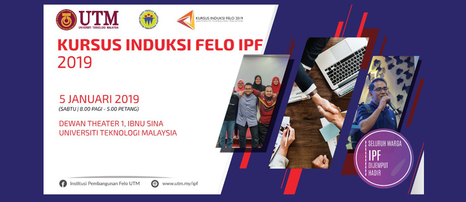 Kursus Induksi Felo IPF UTM 2019