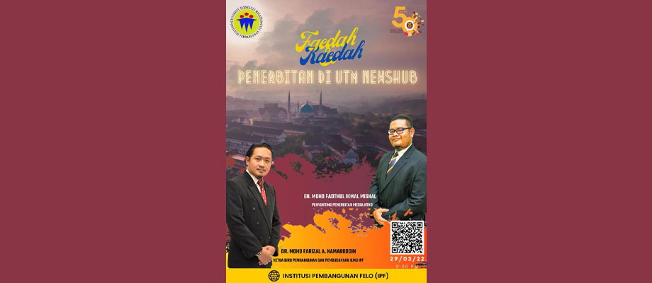 ‘FAEDAH & KAEDAH PENERBITAN DI UTM NEWSHUB’