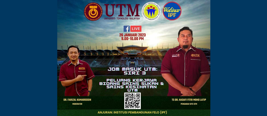 ‘PELUANG KERJAYA BIDANG SAINS SUKAN & SAINS KESIHATAN UTM’