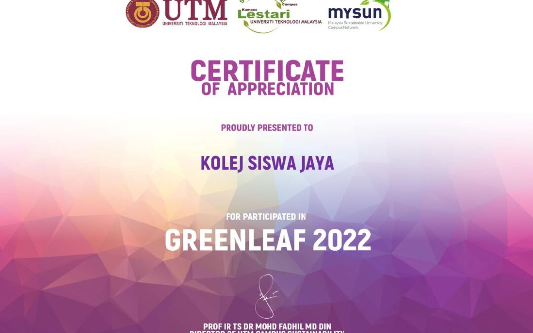 KOLEJ SISWA JAYA KUKUHKAN KEDUDUKAN DENGAN PENGIKTIRAFAN GREEN LEAF TAHAP 2 BAGI TAHUN 2021