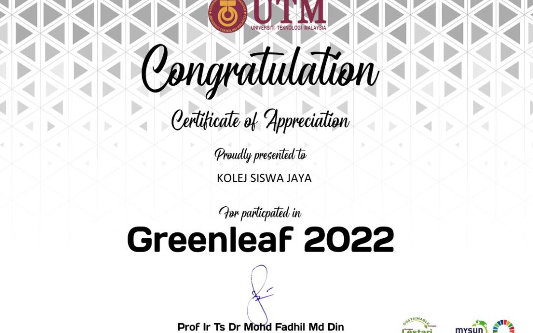 KOLEJ SISWA JAYA RAIH PENGIKTIRAFAN GREEN LEAF TAHAP 2 BAGI TAHUN 2022