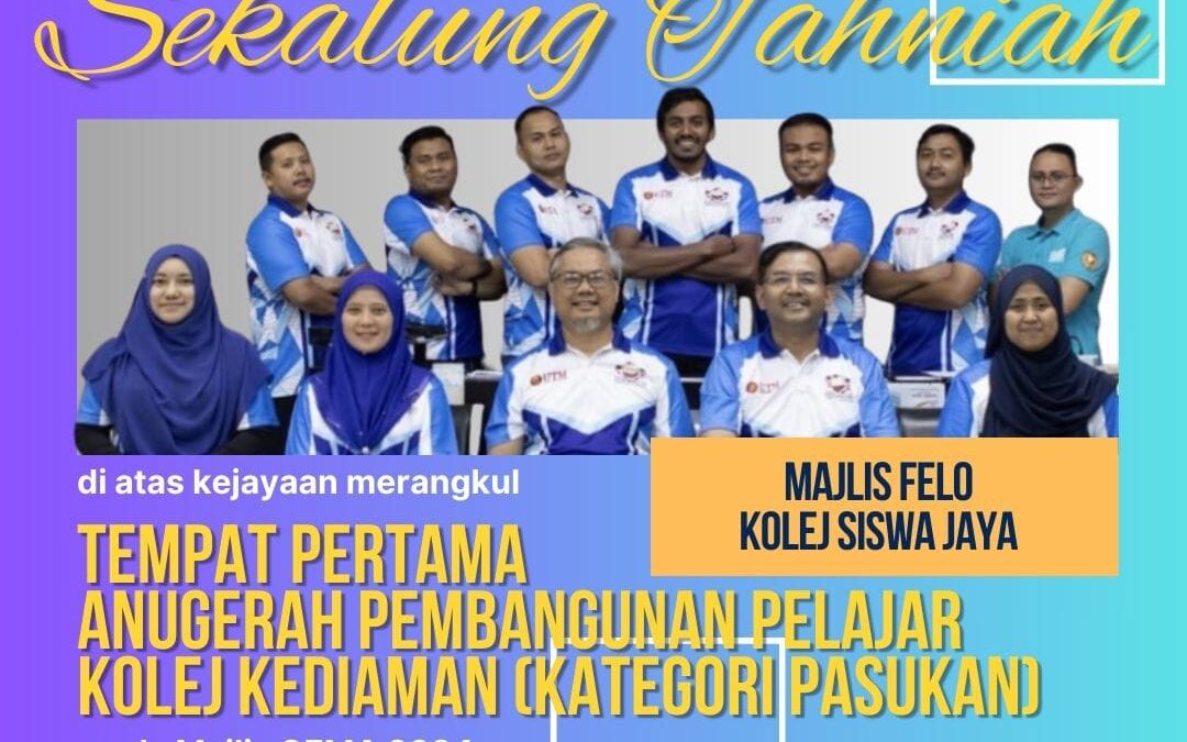 MAJLIS FELO KSJ RAIH TEMPAT PERTAMA ANUGERAH PEMBANGUNAN PELAJAR KOLEJ KEDIAMAN DI GEMA 2024